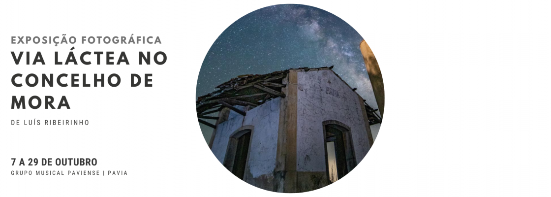 Exposição de Fotografia “Via Láctea no Concelho de Mora”
