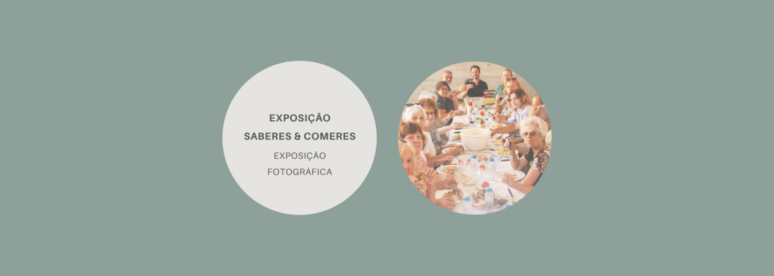 Exposição Fotográfica “Saberes & Comeres”